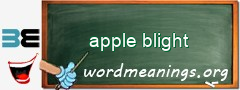 WordMeaning blackboard for apple blight